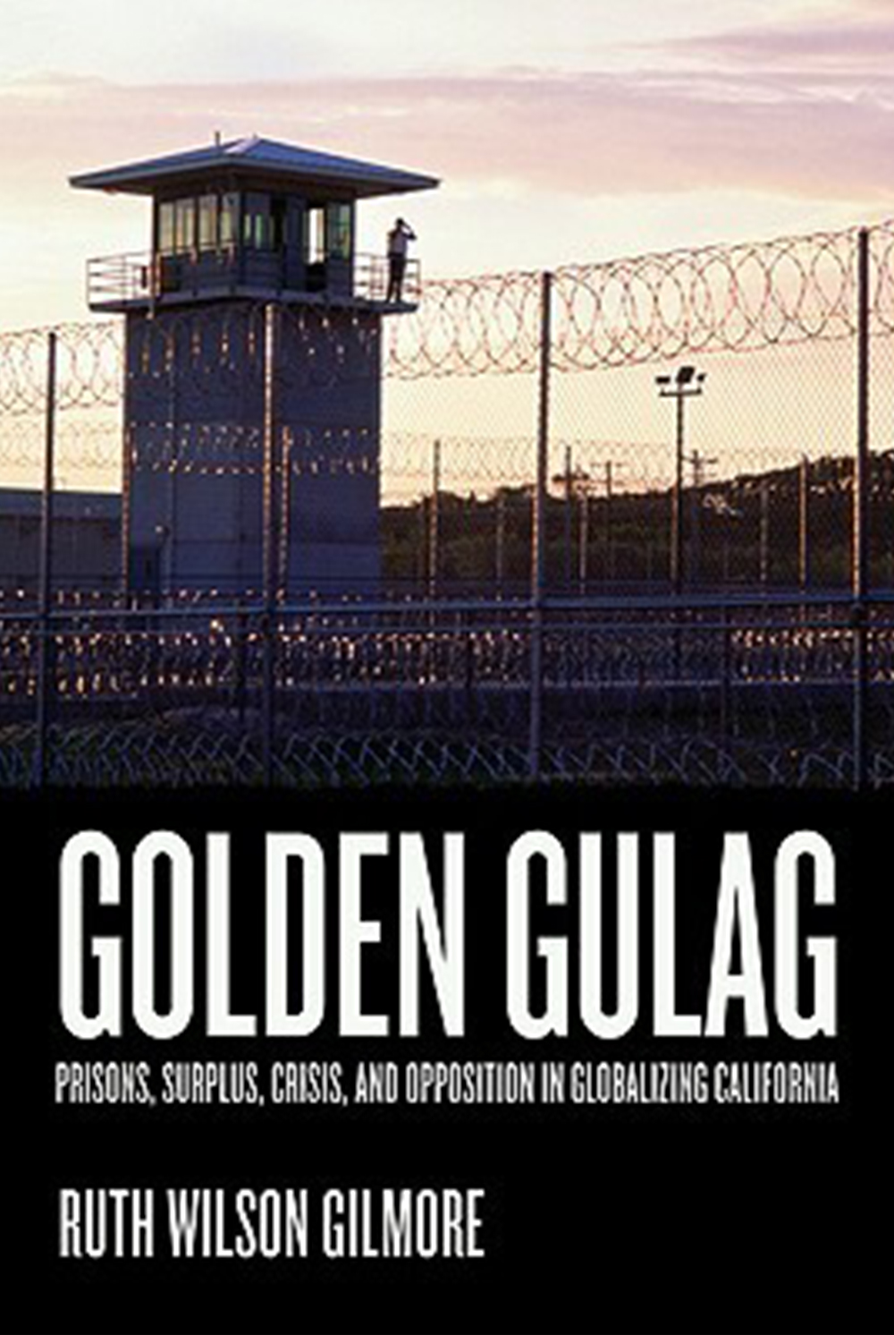 Golden Gulag Prisons